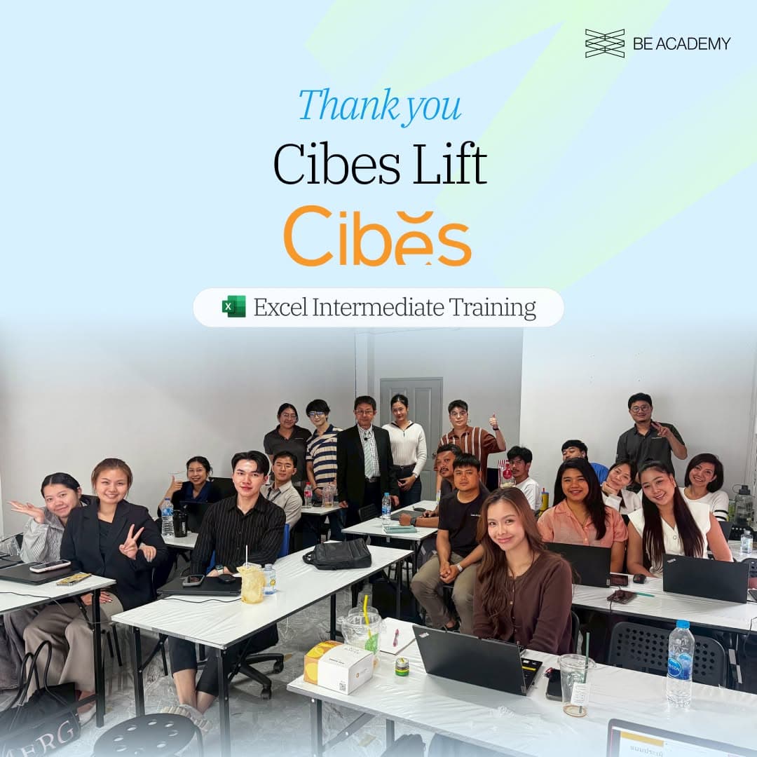 ทีม Cibes Lift ในการอบรม Excel Intermediate กับ BE Academy