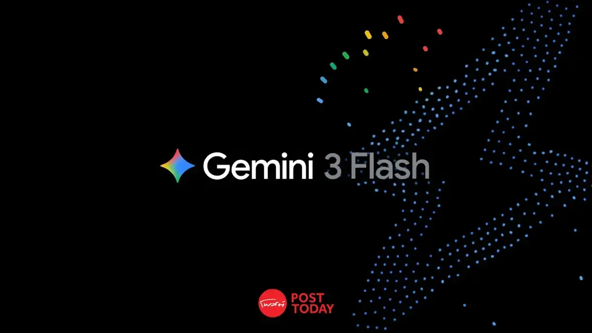 เปิดตัว Gemini 3 Flash โมเดล AI ราคาประหยัดแต่ฉลาดเกือบเท่าเดิม
